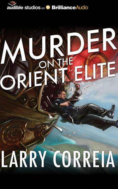 Cover for Larry Correia · Murder on the Orient Elite (CD) (2015)