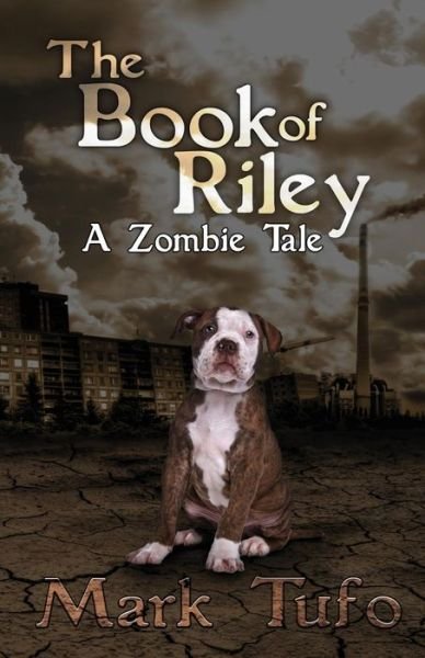 Cover for Mark Tufo · The Book of Riley a Zombie Tale (Paperback Bog) (2013)