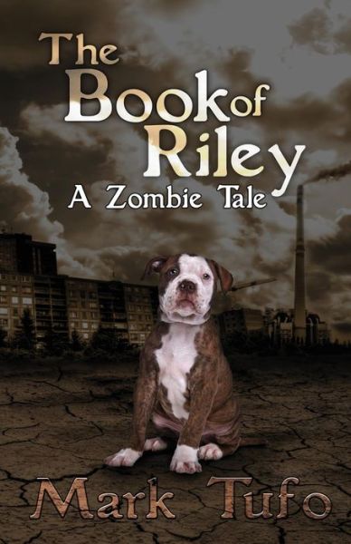 Cover for Mark Tufo · The Book of Riley a Zombie Tale (Paperback Book) (2013)