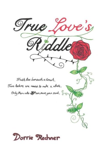 Cover for Dorrie Rechner · True Love's Riddle (Hardcover Book) (2014)