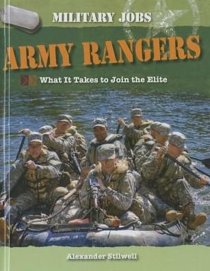Cover for Alexander Stilwell · Army Rangers: What It Takes to Join the Elite (Innbunden bok) (2014)