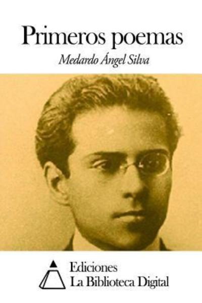 Cover for Medardo Angel Silva · Primeros Poemas (Pocketbok) (2014)