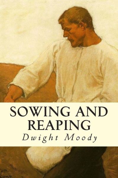 Cover for Dwight Moody · Sowing and Reaping (Paperback Book) (2014)