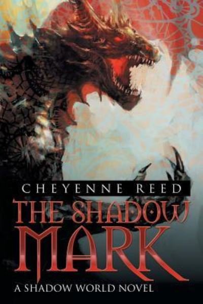 Cover for Cheyenne Reed · The Shadow Mark (Paperback Bog) (2015)