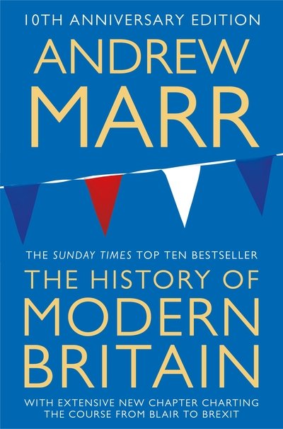 Cover for Andrew Marr · A History of Modern Britain (Pocketbok) [New edition] (2017)