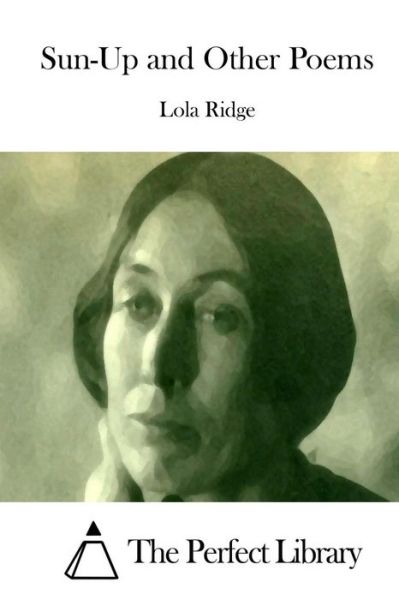 Sun-up and Other Poems - Lola Ridge - Books - Createspace - 9781512192667 - May 13, 2015