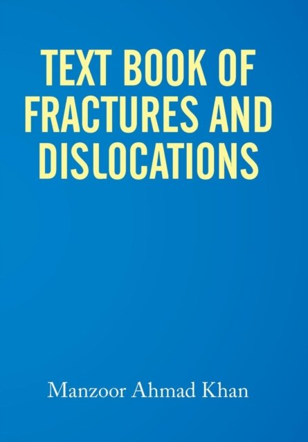 Cover for Manzoor Ahmad Khan · Textbook of Fractures and Dislocations (Gebundenes Buch) (2015)