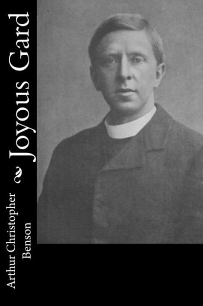 Cover for Arthur Christopher Benson · Joyous Gard (Paperback Bog) (2015)