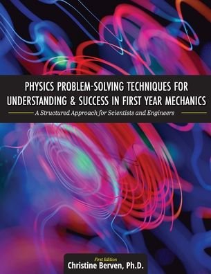 Cover for Cognella Academic Publishing · Physics Problem-Solving Techniques for Understanding and Success in First Year Mechanics (Paperback Book) (2021)