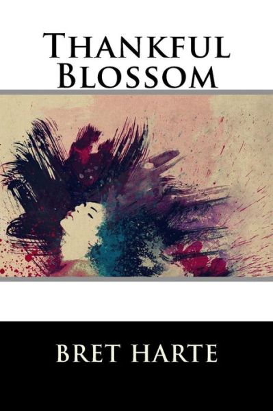 Cover for Bret Harte · Thankful Blossom (Paperback Book) (2015)