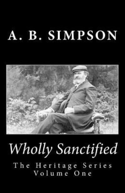 Cover for A B Simpson · Wholly Sanctified (Paperback Book) (2015)