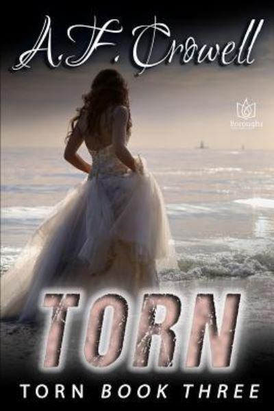 A F Crowell · Torn (Paperback Book) (2015)