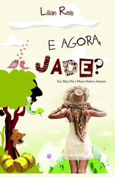 Cover for Lilian Reis · E Agora, Jade? (Paperback Book) (2018)