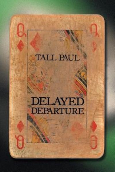 Cover for Tall Paul · Delayed Departure (Paperback Bog) (2017)