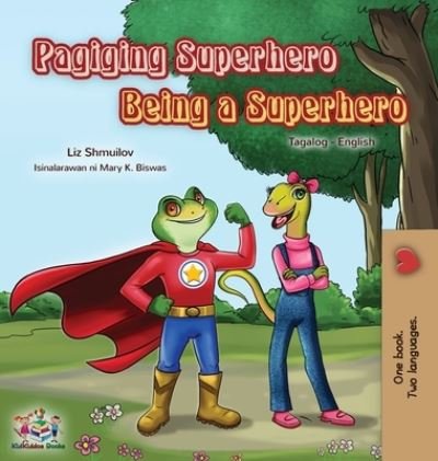 Cover for Liz Shmuilov · Being a Superhero (Tagalog English Bilingual Book for Kids) (Hardcover Book) (2021)