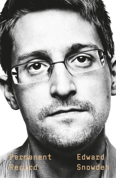 Permanent Record - Edward Snowden - Bøger - Macmillan - 9781529035667 - 17. september 2019