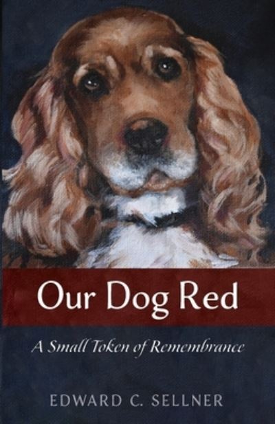 Cover for Edward C. Sellner · Our Dog Red (Book) (2019)