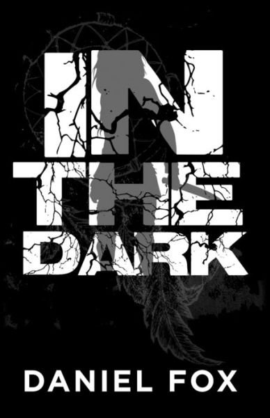 Cover for Daniel Fox · In The Dark (Pocketbok) (2016)