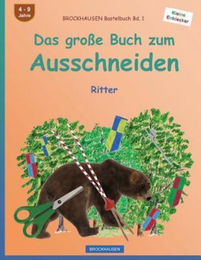 BROCKHAUSEN Bastelbuch Bd. 1 - Das grosse Buch zum Ausschneiden - Dortje Golldack - Books - Createspace Independent Publishing Platf - 9781533007667 - May 4, 2016