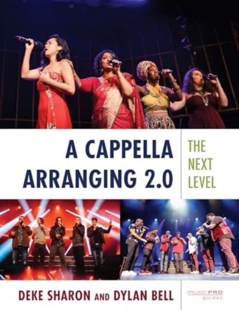 Cover for Deke Sharon · A Cappella Arranging 2.0: The Next Level - Music Pro Guides (Paperback Book) (2024)