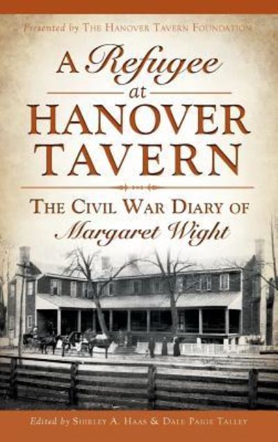 Cover for The Hanover Tavern Foundation · A Refugee at Hanover Tavern (Hardcover Book) (2013)