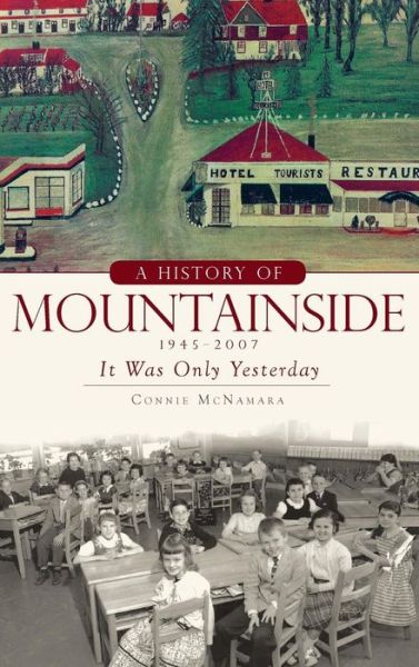 Cover for Connie McNamara · A History of Mountainside, 1945-2007 (Hardcover Book) (2010)