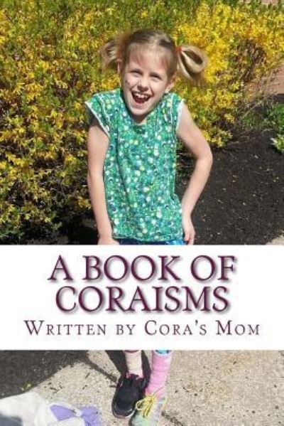 Cover for Cora's Mom · A Book of Coraisms (Paperback Book) (2016)