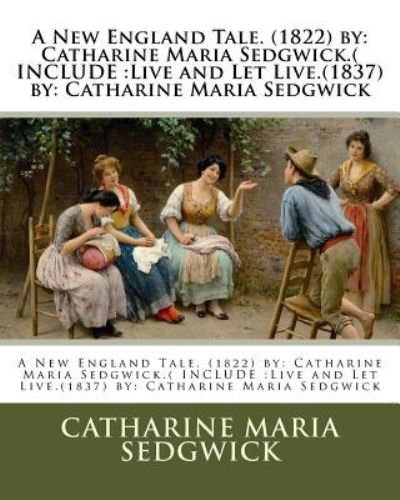 Cover for Catharine Maria Sedgwick · A New England Tale. (1822) by (Paperback Book) (2016)