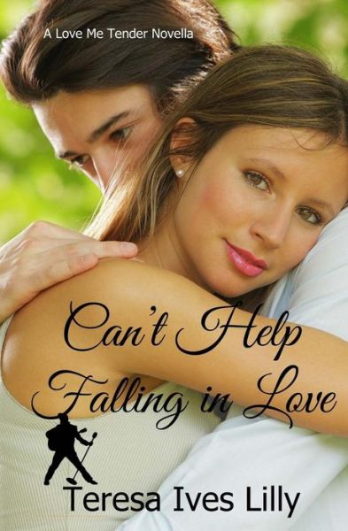 Teresa Ives Lilly · Can't Help Falling In Love (Paperback Book) (2016)