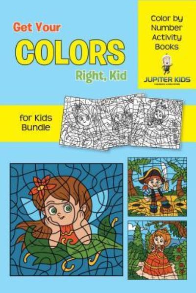 Cover for Speedy Publishing Books · Get Your Colors Right, Kid (Paperback Book) (2019)