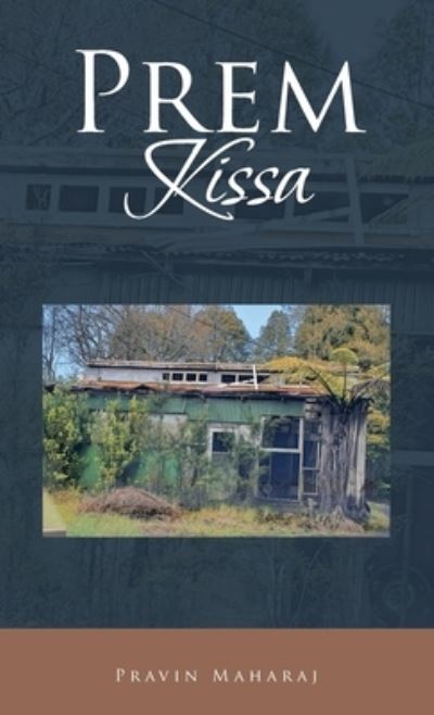 Prem Kissa - Pravin Maharaj - Books - Partridge Publishing - 9781543770667 - August 2, 2022