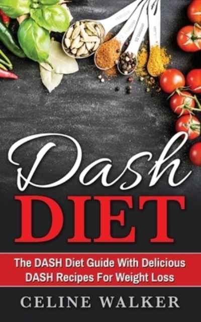 Cover for Celine Walker · DASH Diet (Paperback Book) (2017)