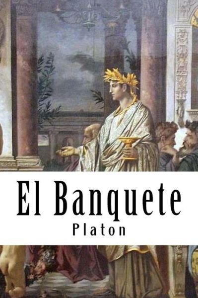 Cover for Platon · El Banquete (Spanish) Edition (Paperback Book) (2017)
