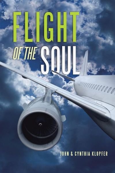 Cover for Klopfer, John &amp; Cynthia · Flight of the Soul (Paperback Book) (2018)