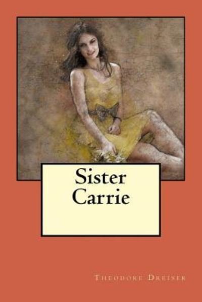 Cover for Theodore Dreiser · Sister Carrie (Pocketbok) (2017)