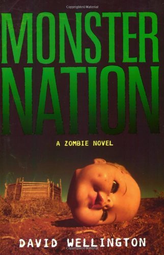 Monster Nation: A Zombie Novel - David Wellington - Kirjat - Thunder's Mouth Press - 9781560258667 - torstai 28. syyskuuta 2006