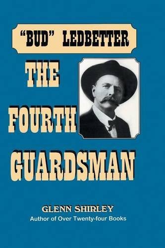 Cover for Glenn Shirley · The Fourth Guardsman: James Franklin &quot;Bud&quot; Ledbetter (1852-1937) (Paperback Book) (2001)