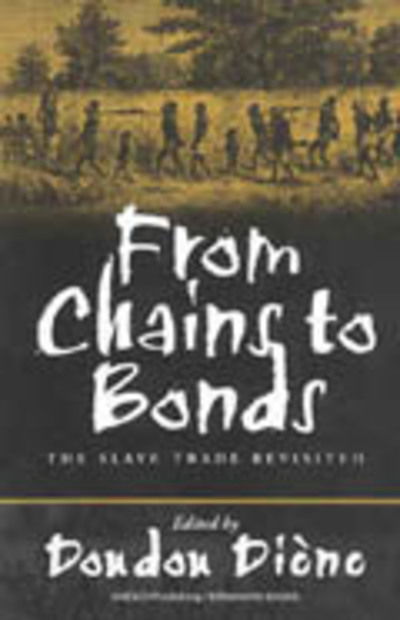 Cover for Doudou Diene · From Chains to Bonds: The Slave Trade Revisited (Paperback Book) (2001)