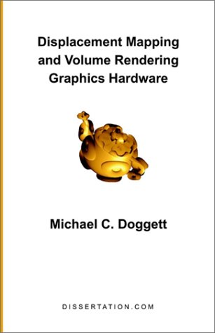 Cover for Michael C. Doggett · Displacement Mapping and Volume Rendering Graphics Hardware (Paperback Book) (2002)