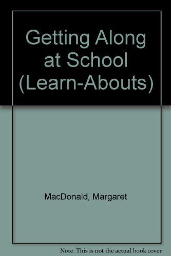 Cover for Margaret Macdonald · Getting Along at School (Learn-abouts) (Paperback Book) (2006)