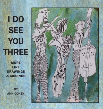 Cover for Ann Cohen · I Do See You Three (Hardcover Book) (2021)