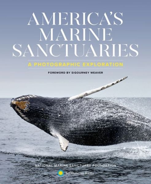 Cover for National Marine Sanctuary Foundation · America'S Marine Sanctuaries: A Photographic Exploration (Hardcover Book) (2020)