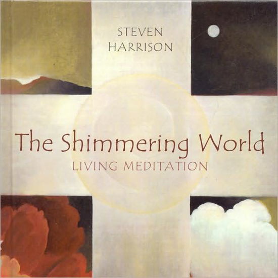 Cover for Steven Harrison · Shimmering World: Living Meditation (Paperback Book) (2008)