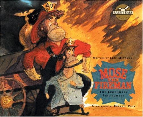 Cover for Eric Metaxas · Mose the Fireman: the Legendary Firefighter (Rabbit Ears: a Classic Tale) (Hardcover Book) (2004)