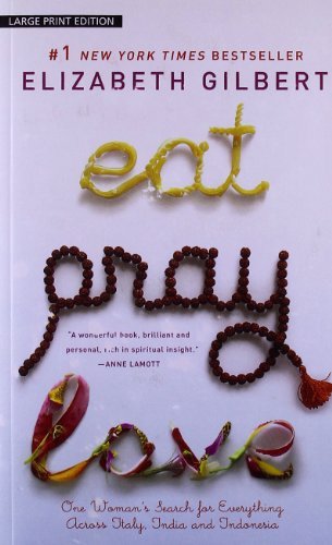 Eat, Pray, Love: One Woman's Search for Everything Across Italy, India and Indonesia - Elizabeth Gilbert - Bøger - Large Print Pr - 9781594132667 - 1. oktober 2007