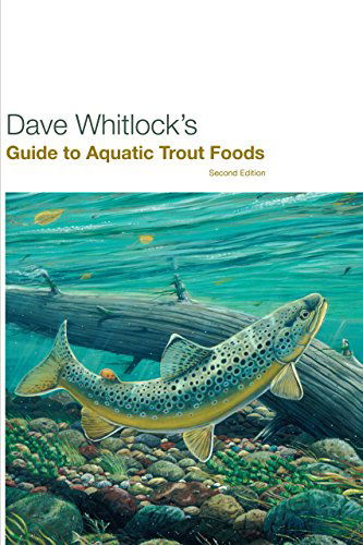 Cover for Dave Whitlock · Dave Whitlock's Guide to Aquatic Trout Foods (Paperback Book) [Second edition] (2007)