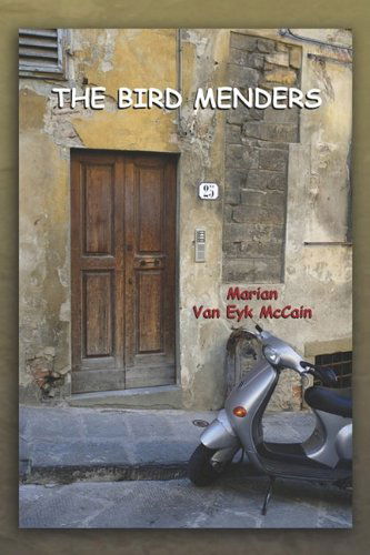 Cover for Marian Van Eyk Mccain · The Bird Menders (Paperback Book) (2009)