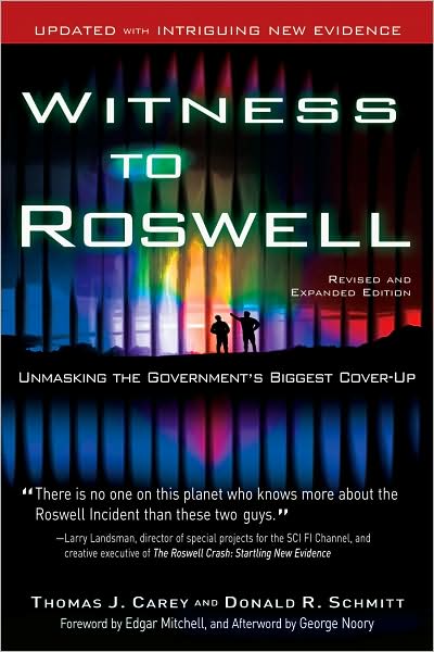 Cover for Carey, Thomas J. (Thomas J. Carey) · Witness to Roswell: Unmasking the Government's Biggest Cover-Up (Paperback Book) [Revised, Expanded Ed. edition] (2009)