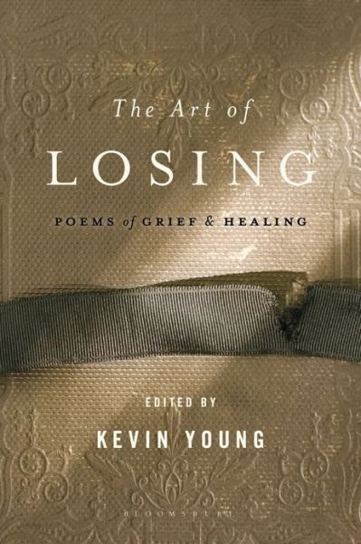 The Art of Losing: Poems of Grief and Healing - Kevin Young - Libros - Bloomsbury Publishing Plc - 9781608194667 - 30 de enero de 2014