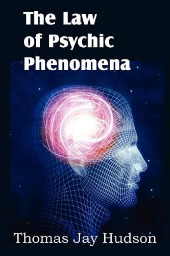 Cover for Thomas Jay Hudson · The Law of Psychic Phenomena (Paperback Book) (2012)